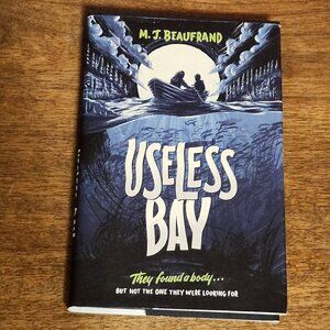 Useless Bay Hardcover M. J. Beaufrand Illustrated, Oct. 18 2016